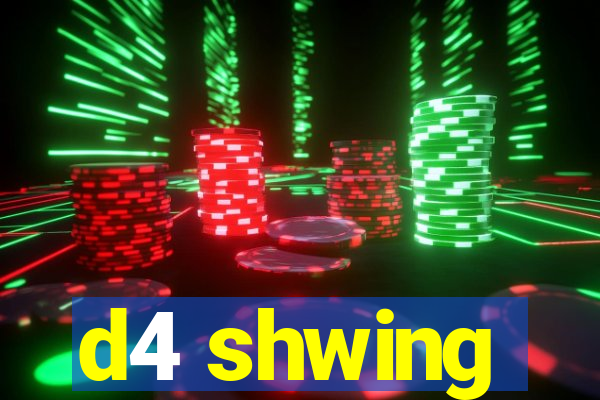 d4 shwing